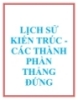 LỊCH SỬ KIẾN TRÚC - CÁC THÀNH PHẦN THẲNG ĐỨNG